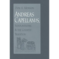 Andreas Capellanus, Scholasticism, and the Courtly Tradition