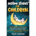 Bedtime Stories for Children: Relaxing Meditation Stories and Tales About Unicorns, Mermaids, Dragons, Princes, and Princesses to Help Your Toddler Ac