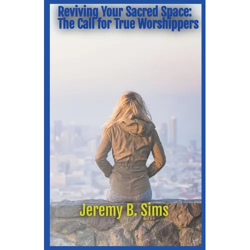 Reviving Your Sacred Space: The Call for True Worshippers