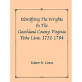 Identifying the Wrights in the Goochland County, Virginia, Tithe Lists, 1732-84