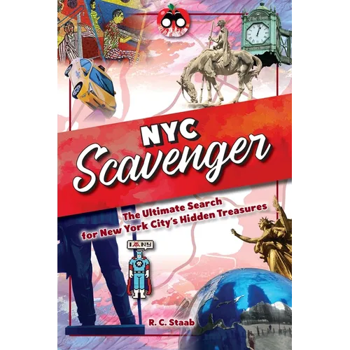 New York City Scavenger: The Ultimate Search for New York City's Hidden Treasures