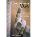 Constantine's Bible: Politics and the Making of the New Testament
