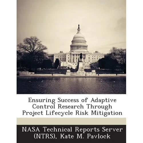 Ensuring Success of Adaptive Control Research Through Project Lifecycle Risk Mitigation