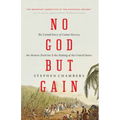 No God But Gain: The Untold Story of Cuban Slavery, the Monroe Doctrine, and the Making of the United States