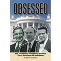 Obsessed: The Presidency and Illinois Senators Percy, Stevenson III, Simon