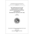 Die Wissenschaftliche Gesellschaft an Der Johann Wolfgang Goethe-Universitat Frankfurt Am Main 1955-2022