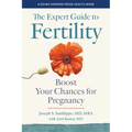 The Expert Guide to Fertility: Boost Your Chances for Pregnancy