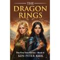 The Dragon Rings: The Fire Tree Series - Book 4