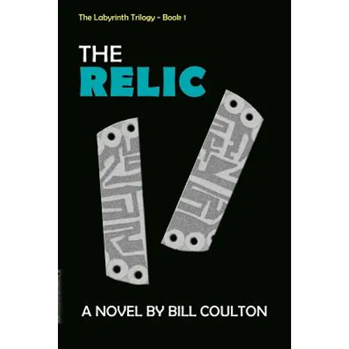 The Relic: The Relic, Book 1 of The Labyrinth Trilogy
