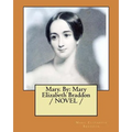 Mary. By: Mary Elizabeth Braddon / NOVEL /