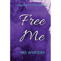Free Me (Consumed Series Book 3)
