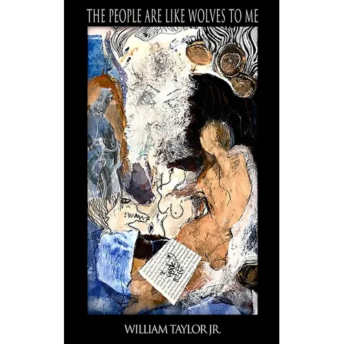 The People Are Like Wolves to Me