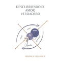 Descubriendo El Amor Verdadero: Un Viaje Interior hacia el Autoamor