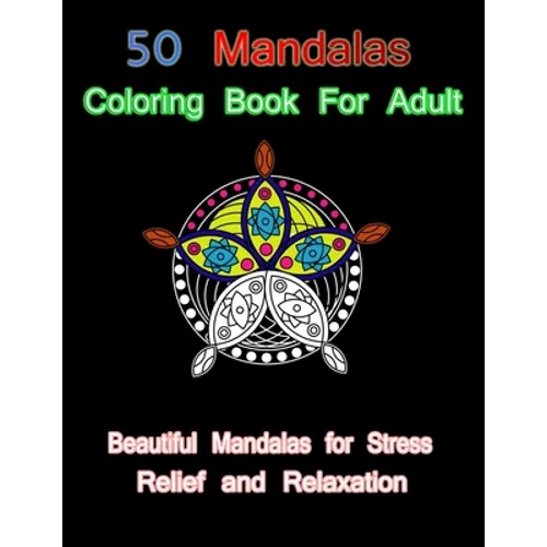50 mandalas coloring book for adult: Beautiful Mandalas for Stress relief and Relaxation