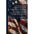 Operations of Company B, 715th Amphibious, Tractor Battalion, in the Battle for Saipan Island, 15 June 1944