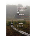 Persons, Places, & Things: Selected Poems