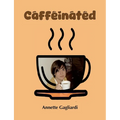 Caffeinated