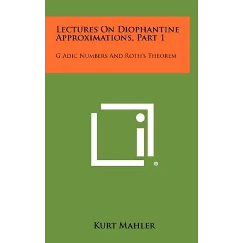 Lectures On Diophantine Approximations, Part 1: G Adic Numbers And Roth's Theorem