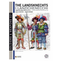 The Landsknechts: German militiamen from late XV and XVI century