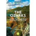 Five-Star Trails: The Ozarks: 43 Spectacular Hikes in Arkansas and Missouri