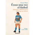 Erase Una Vez El Futbol