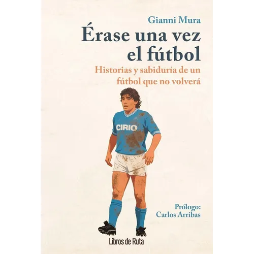 Erase Una Vez El Futbol