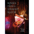 Kisses From A Straight Razor