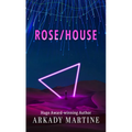 Rose/House