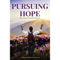 Pursuing Hope: The Story of Justin Hanna