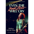 Even the Good Girls Will Cry: A '90s Rock Memoir
