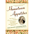 Hometown Appetites: The Story of Clementine Paddleford, the Forgotten Food Writer who Chronicled How America Ate