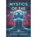 Mystics of the Machine: AI as a Mirror to the Divine