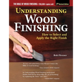 Understanding Wood Finishing, 3rd Revised Edition: How to Select and Apply the Right Finish
