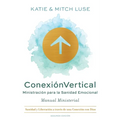 ConnectUp (Spanish): Ministración para la Sanidad Emocional: : Emotional Healing Prayer