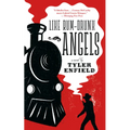 Like Rum-Drunk Angels