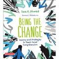 Being the Change: Lessons and Strategies to Teach Social Comprehension