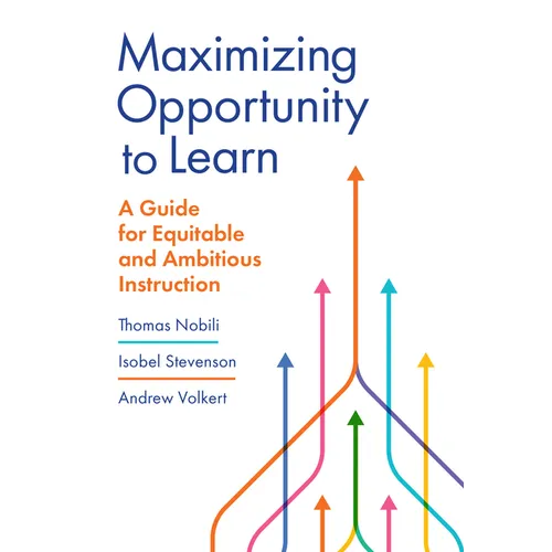 Maximizing Opportunity to Learn: A Guide for Equitable and Ambitious Instruction