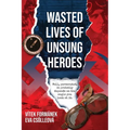 Wasted Lives of Unsung Heroes: Czechoslovakian Pilots of World War II