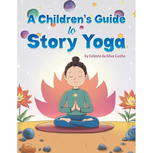 A Children's Guide to Story Yoga