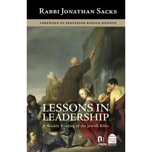 Lessons in Leadership: A Weekly Reading of the Jewish Bible