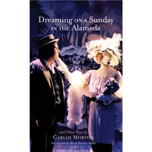 Dreaming on a Sunday in the Alameda and Other Plays