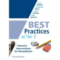 Best Practices at Tier 3, Secondary: (A Response to Intervention Guide to Implementing Tier 3 Teaching Strategies)