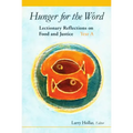 Hunger for the Word: Lectionary Reflections on Food and Justice; Year A
