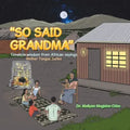 "So Said Grandma": Timeless Wisdom from African Sayings