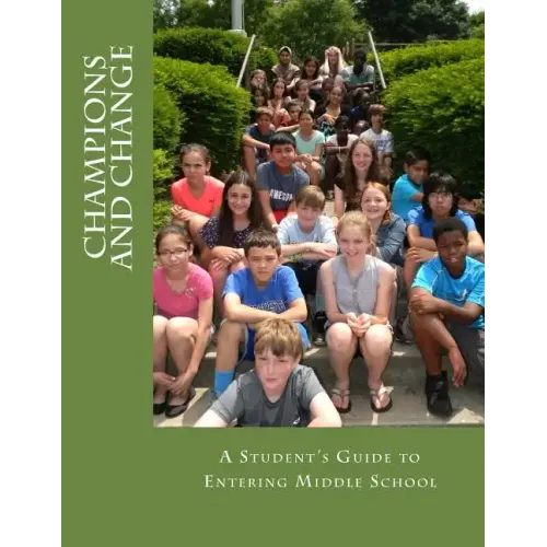Champions and Change: A Student's Guide to Entering Middle School