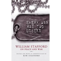Every War Has Two Losers: William Stafford on Peace and War