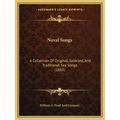 Naval Songs: A Collection Of Original, Selected, And Traditional Sea Songs (1883)