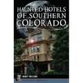 Haunted Hotels of Southern Colorado