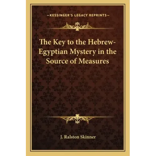 The Key to the Hebrew-Egyptian Mystery in the Source of Measures