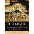 The Citadel and the South Carolina Corps of Cadets